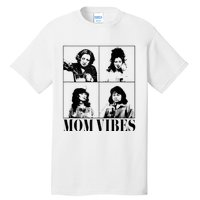 90’S Mom Vibes Vintage Funny Cool Mom Trendy MotherS Day Tall T-Shirt