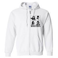 90’S Mom Vibes Vintage Funny Cool Mom Trendy MotherS Day Full Zip Hoodie