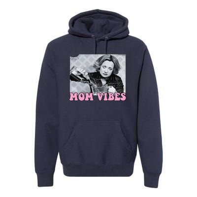 90’S Mom Vibes Vintage Retro Funny Mom Life Mother Day Premium Hoodie