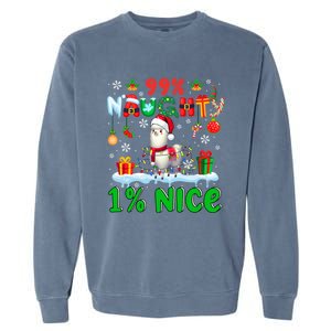 99% Naughty 1% Nice Christmas Colorful Reindeer Llama Meaningful Gift Garment-Dyed Sweatshirt