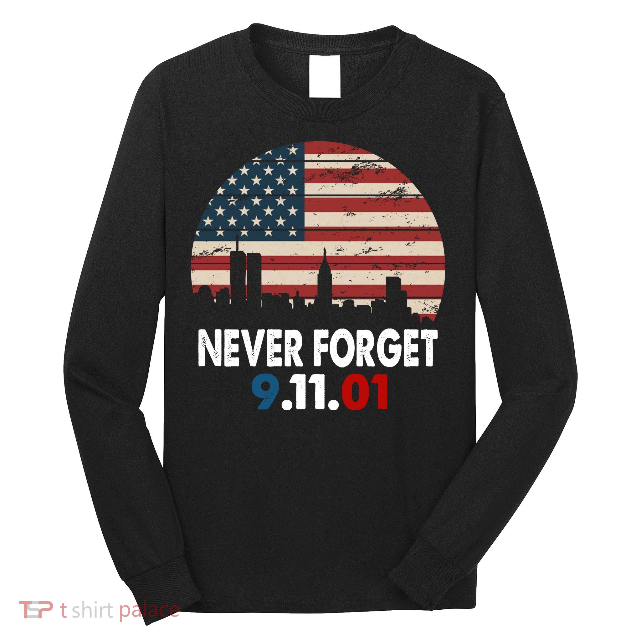 9.11.01 Never Forget 20th Anniversary Long Sleeve Shirt