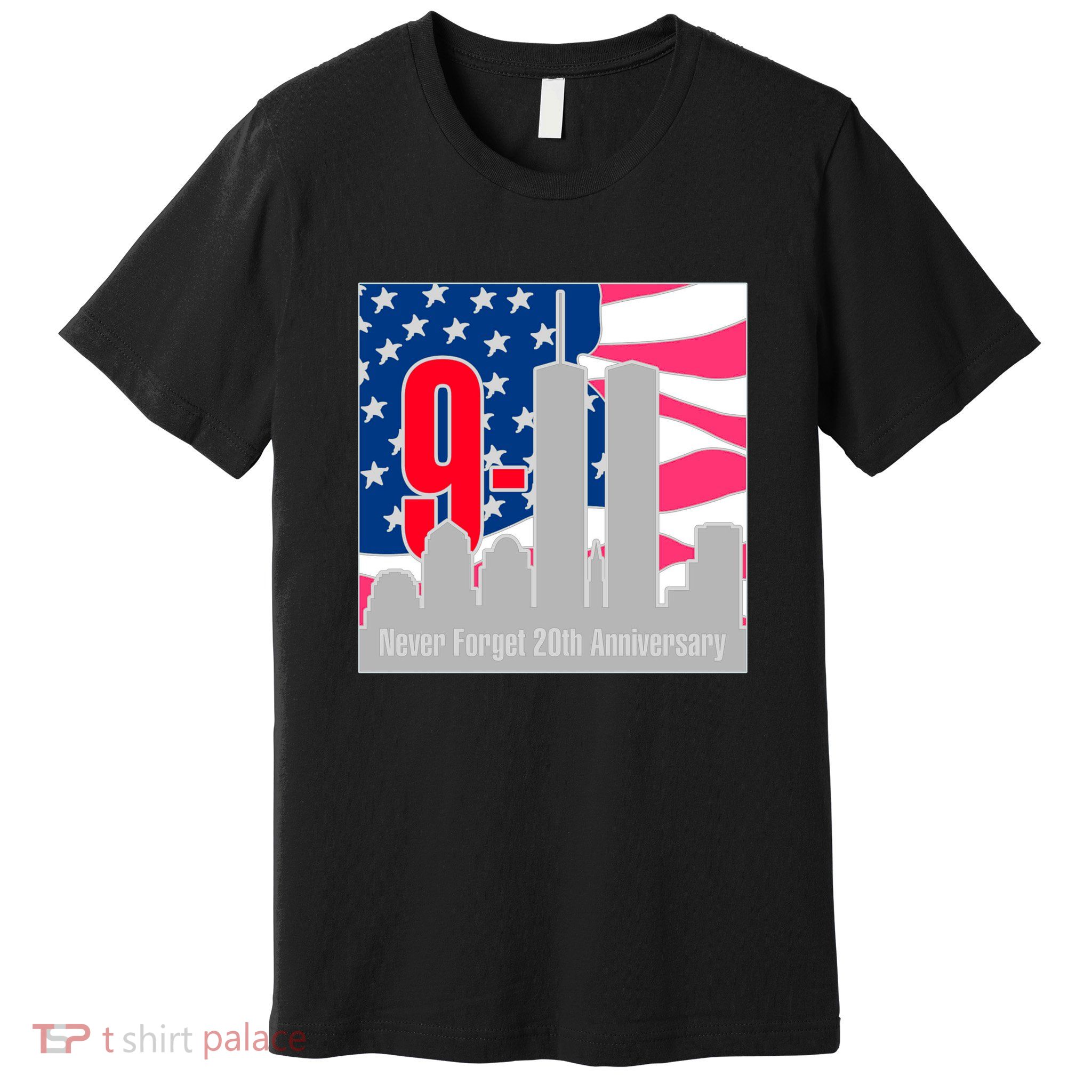 9/11 Never Forget 20th Anniversary Premium T-Shirt