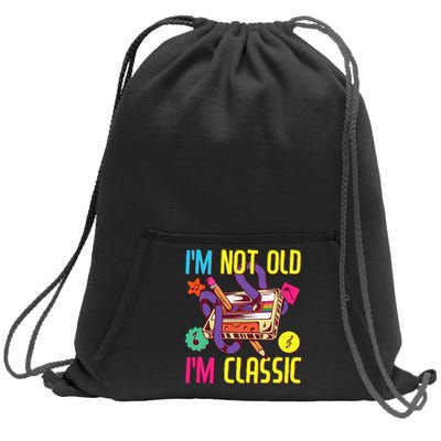 90s Outfit 80s Costume Im Not Old Im Classic Sweatshirt Cinch Pack Bag