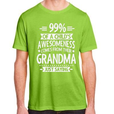 99 Of A Childs Awesomeness Comes From Their Grandma Adult ChromaSoft Performance T-Shirt