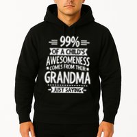 99 Of A Childs Awesomeness Comes From Their Grandma Hoodie