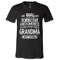 99 Of A Childs Awesomeness Comes From Their Grandma V-Neck T-Shirt