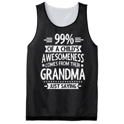 99 Of A Childs Awesomeness Comes From Their Grandma Mesh Reversible Basketball Jersey Tank