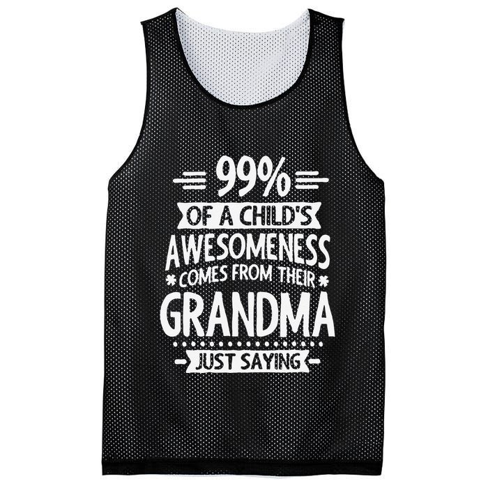 99 Of A Childs Awesomeness Comes From Their Grandma Mesh Reversible Basketball Jersey Tank