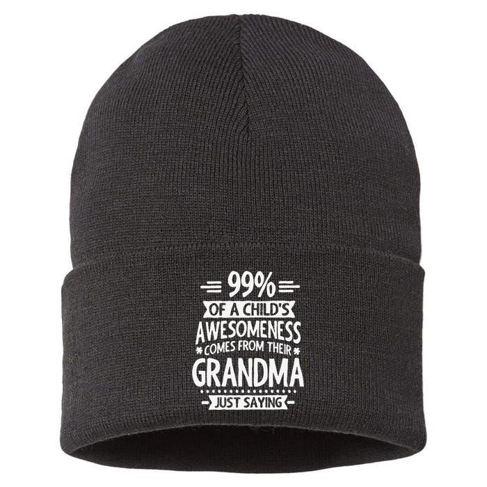 99 Of A Childs Awesomeness Comes From Their Grandma Sustainable Knit Beanie