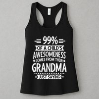 99 Of A Childs Awesomeness Comes From Their Grandma Womens Tank Top