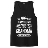 99 Of A Childs Awesomeness Comes From Their Grandma PosiCharge Competitor Tank