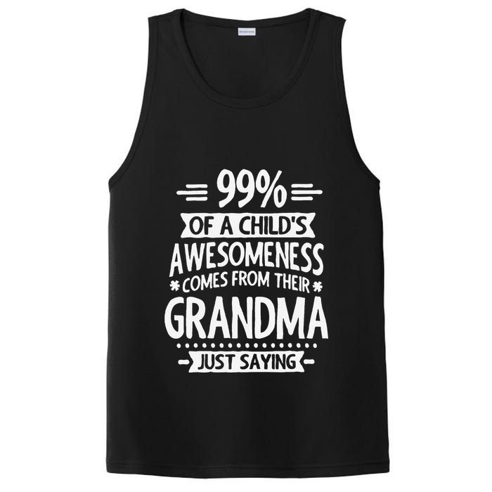99 Of A Childs Awesomeness Comes From Their Grandma PosiCharge Competitor Tank