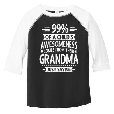 99 Of A Childs Awesomeness Comes From Their Grandma Toddler Fine Jersey T-Shirt