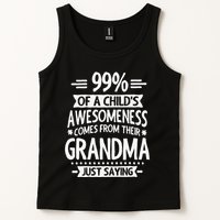 99 Of A Childs Awesomeness Comes From Their Grandma Tank Top