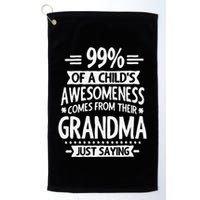 99 Of A Childs Awesomeness Comes From Their Grandma Golf Towel