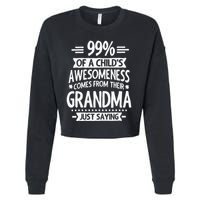 99 Of A Childs Awesomeness Comes From Their Grandma Cropped Pullover Crew