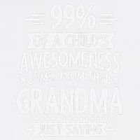99 Of A Childs Awesomeness Comes From Their Grandma Garment-Dyed Sweatshirt