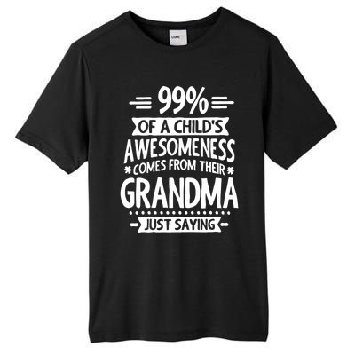 99 Of A Childs Awesomeness Comes From Their Grandma Tall Fusion ChromaSoft Performance T-Shirt