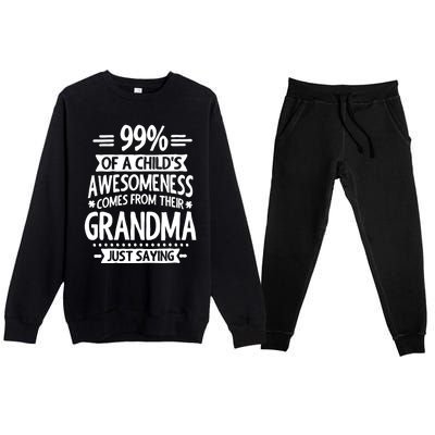 99 Of A Childs Awesomeness Comes From Their Grandma Premium Crewneck Sweatsuit Set