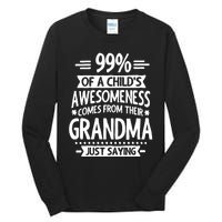 99 Of A Childs Awesomeness Comes From Their Grandma Tall Long Sleeve T-Shirt