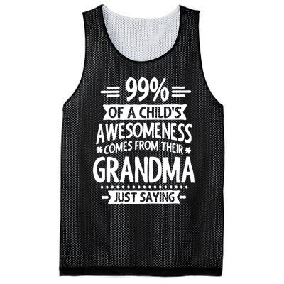 99 Of A Childs Awesomeness Comes From Their Grandma Mesh Reversible Basketball Jersey Tank