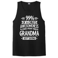 99 Of A Childs Awesomeness Comes From Their Grandma PosiCharge Competitor Tank