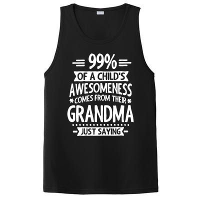 99 Of A Childs Awesomeness Comes From Their Grandma PosiCharge Competitor Tank