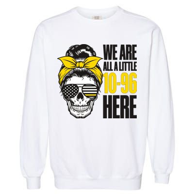 911 Operator Funny 911 Emergency Dispatcher Garment-Dyed Sweatshirt