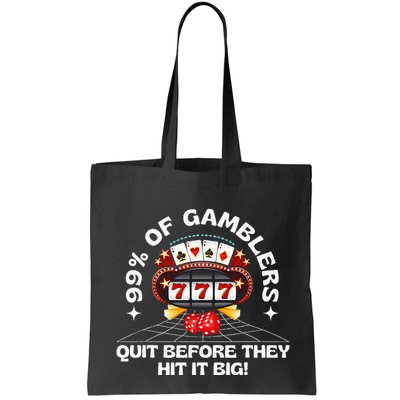 99 Of Gamblers Quit Before They Hit Big! Bag