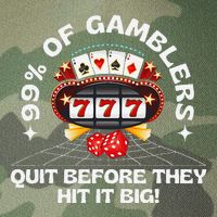 99 Of Gamblers Quit Before They Hit Big! Funny Design Legacy Tie Dye Trucker Hat
