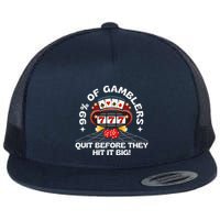 99 Of Gamblers Quit Before They Hit Big! Funny Design Flat Bill Trucker Hat