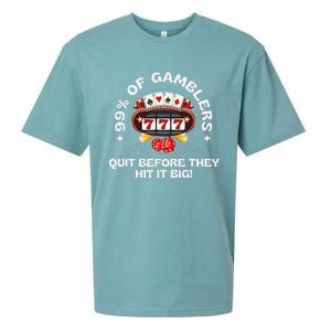 99 Of Gamblers Quit Before They Hit Big! Funny Design Sueded Cloud Jersey T-Shirt