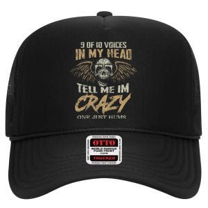 9 Out Of 10 Voices In My Head Tell Me IM Crazy High Crown Mesh Back Trucker Hat