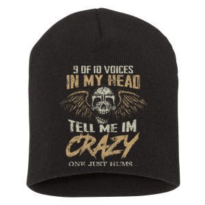 9 Out Of 10 Voices In My Head Tell Me IM Crazy Short Acrylic Beanie