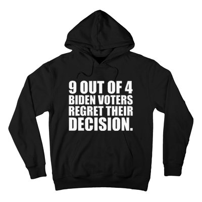 9 Out Of 4 Biden Voters Regret Their Decision Hoodie