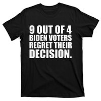 9 Out Of 4 Biden Voters Regret Their Decision T-Shirt