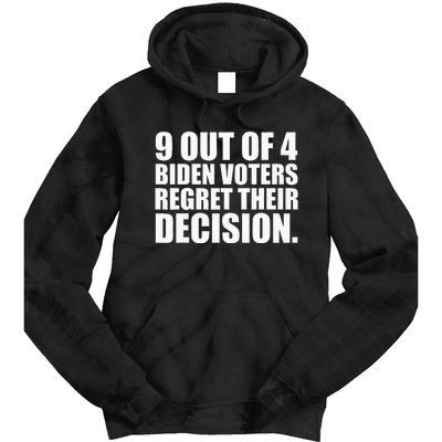 9 Out Of 4 Biden Voters Regret Their Decision Tie Dye Hoodie