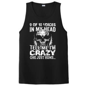 9 Out Of 10 Voices In My Head Tell Me IM Crazy PosiCharge Competitor Tank