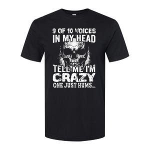 9 Out Of 10 Voices In My Head Tell Me IM Crazy Softstyle CVC T-Shirt