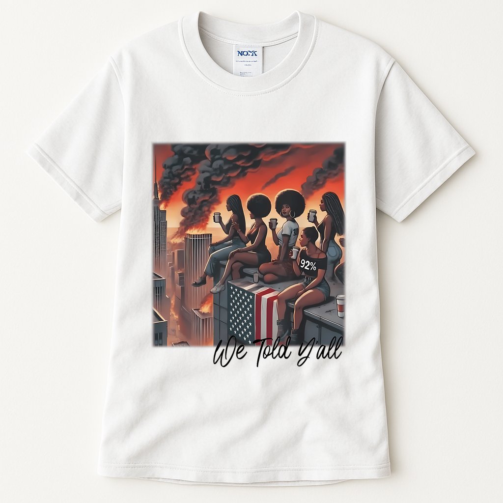 92 Percent 92% Black Women History Month We Told YAll Tall T-Shirt