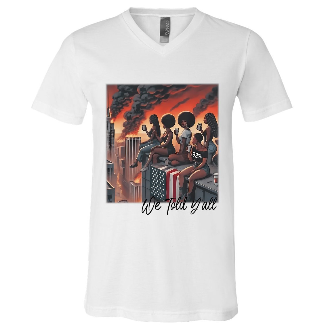 92 Percent 92% Black Women History Month We Told YAll V-Neck T-Shirt