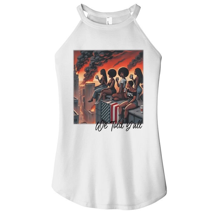 92 Percent 92% Black Women History Month We Told YAll Women's Perfect Tri Rocker Tank