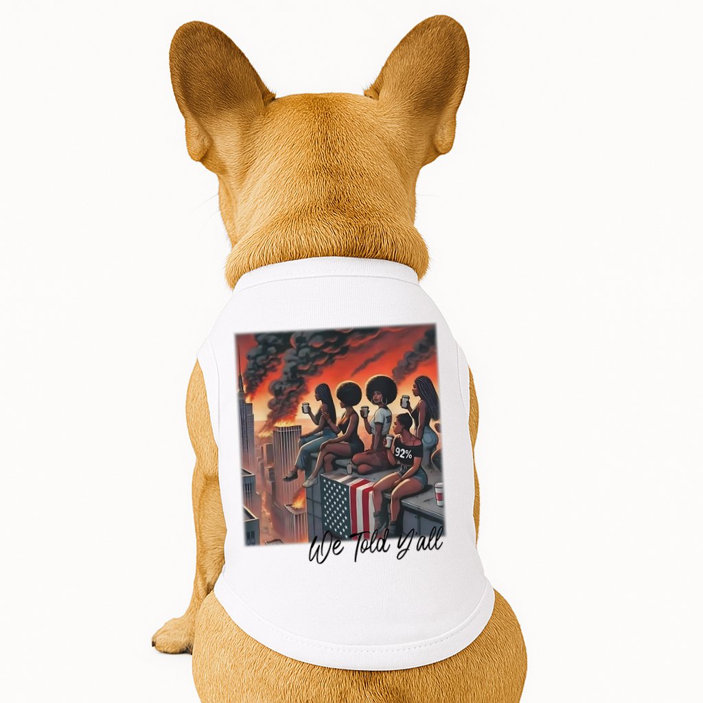 92 Percent 92% Black Women History Month We Told YAll Doggie Tank