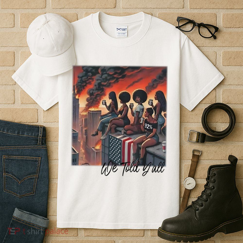 92 Percent 92% Black Women History Month We Told YAll Tall T-Shirt
