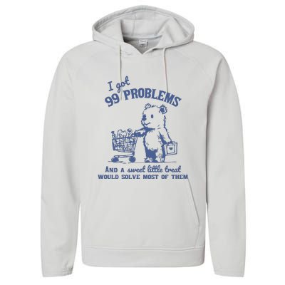 99 Poblems And A Sweet Little Treat Would Solve Most Of Them Vintage Performance Fleece Hoodie