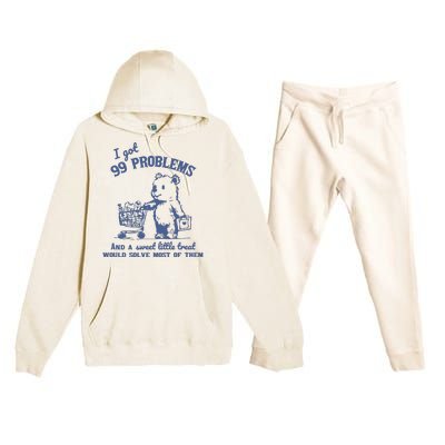 99 Poblems And A Sweet Little Treat Would Solve Most Of Them Vintage Premium Hooded Sweatsuit Set