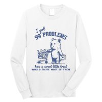 99 Poblems And A Sweet Little Treat Would Solve Most Of Them Vintage Long Sleeve Shirt