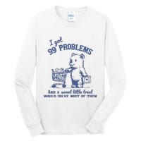 99 Poblems And A Sweet Little Treat Would Solve Most Of Them Vintage Tall Long Sleeve T-Shirt