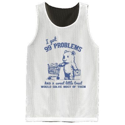 99 Poblems And A Sweet Little Treat Would Solve Most Of Them Vintage Mesh Reversible Basketball Jersey Tank