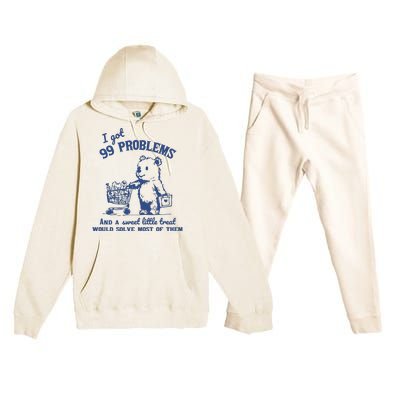 99 Poblems And A Sweet Little Treat Would Solve Most Of Them Vintage Premium Hooded Sweatsuit Set